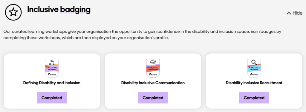 An Image of the inclusive badging options in the learning hub, including Defining disability and inclusion, disability inclusive communication and disability inclusive recruitment. All marked "complete"